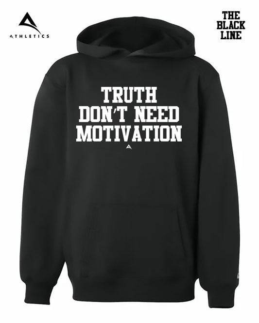TRUTH DONT NEED MOTIVATION