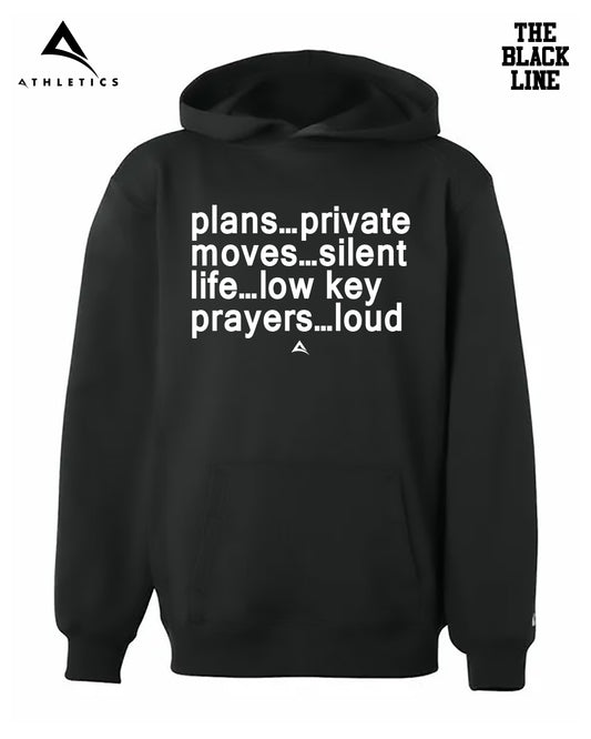 PLANS…PRIVATE MOVES…SILENT LIFE…LOW KEY PRAYERS… LOUD